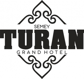 TURAN SEMEY GRAND HOTEL